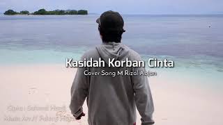 Qasidah Korban Cinta Cover Song M Rizal Abjan
