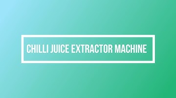 Chilli Juice Extractor Machine by Geeli Fabricators, Ahmedabad