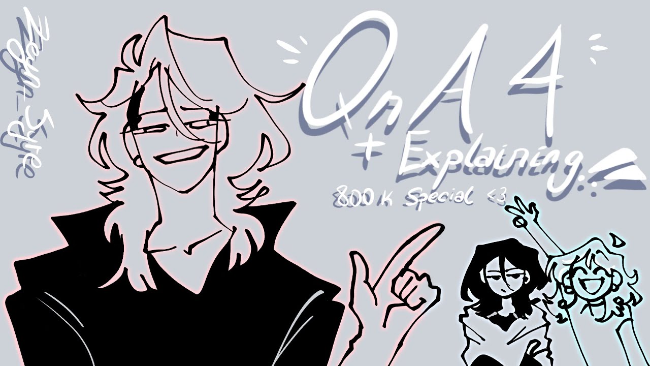 QnA 4 + Explaining! [800K Special] - Zeyn_Syre