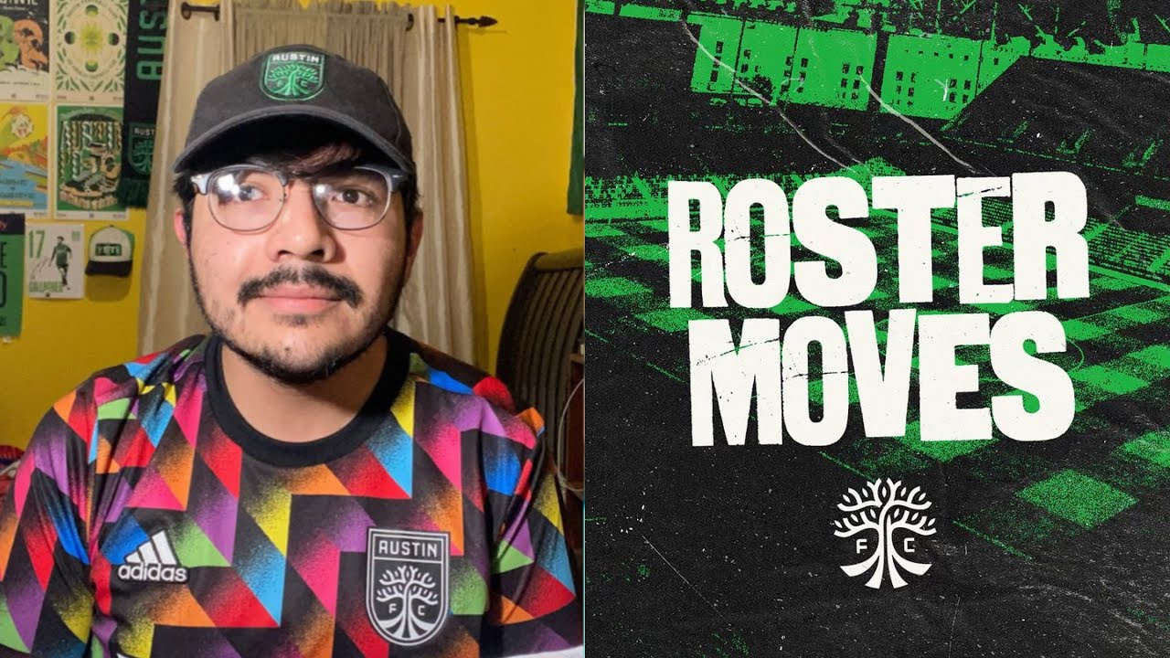 AUSTIN FC ROSTER UPDATE - YouTube
