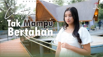 Cantika Davinca - Tak Mampu Bertahan (Official Music Video)