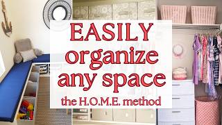 How To Organize Any Space | the H.O.M.E. Method