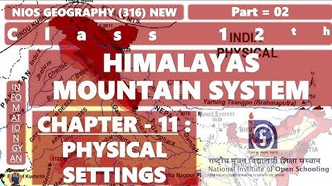 Himalayas Mountain System | Chapter-11Part-2 | Class 12th #NIOSGeography | @arunshamu