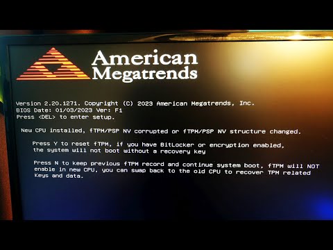 New CPU installed, fTPM/PSP NV corrupted or fTPM/PSP NV structure changed 2023