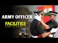 Army officer facilities  facilities of an army officer  perks and benefits  medical facilities