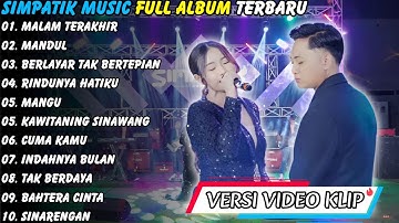 Malam Terakhir Simpatik Music Full Album Terbaru 2025 | Mandul Irwan D
