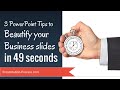 3 PowerPoint Tips to beautify your business slides in 49 seconds