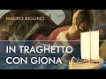 In traghetto con Giona | Mauro Biglino