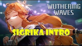 Sigrika Intro - Wuthering Waves