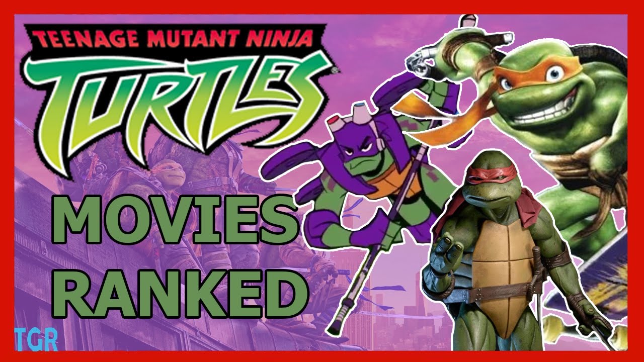 Teenage Mutant Ninja Turtles Movies Ranked, Including Mutant