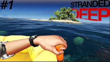 SURVIVE ON YOUR OWN┃Stranded Deep Gameplay - Part 1