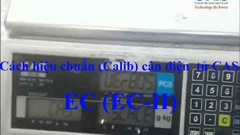 Hướng dẫn sử dụng cân điện tử cas ec-ii năm 2024