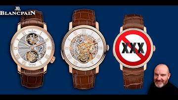 Tres altas complicaciones de Blancpain: Carrousel, Repetición de Minutos, Tourbillon y reloj erótico