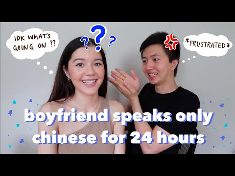 BOYFRIEND SPEAKS ONLY CHINESE FOR 24 HOURS *frustrating*