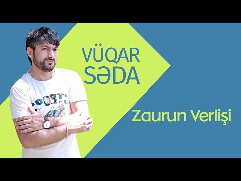 Vüqar Səda - Zaurun Verlişi