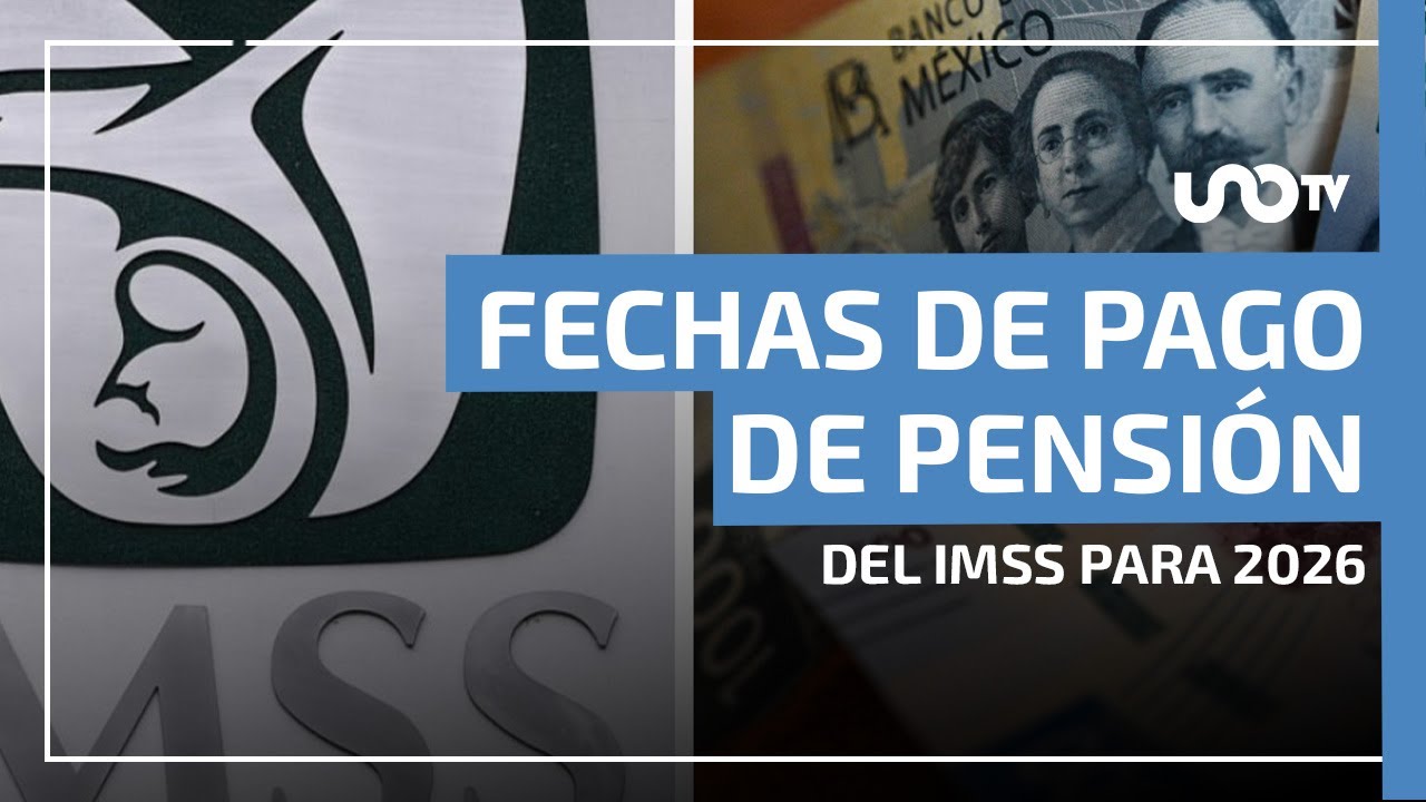 ¡Atención! IMSS presenta el calendario de pagos de pensiones para 2026 ...