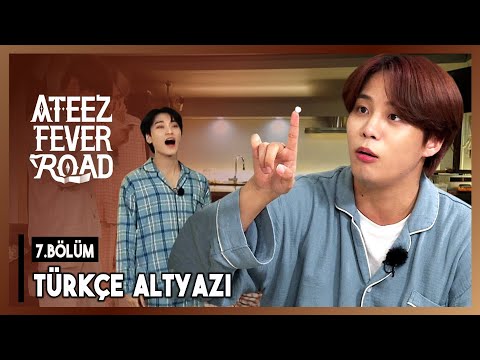 [Türkçe Altyazı] ATEEZ FEVER ROAD 7. bölüm