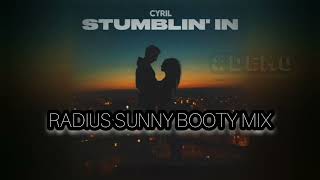 #demo CYRIL - Stumblin' In (Radius Sunny Booty Mix)