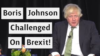 Boris Johnson Gets Challenged On Brexit!