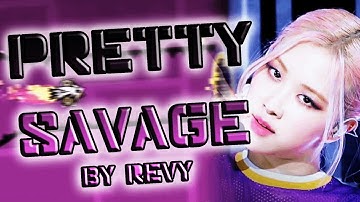 BLACKPINK - PRETTY SAVAGE - Layout by Revy - Geometry Dash 2.11