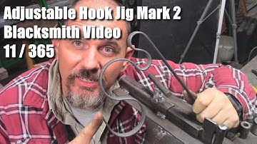 Adjustable Hook Jig Mark 2 Blacksmith Video 11 of 365