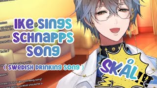 Ike sings Schnapps song ( Swedish drinking song )