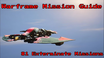 Warframe Mission Guide: Exterminate Mission