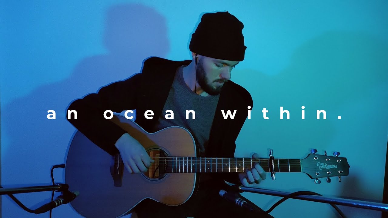 an ocean within. | Original Song on Fingerstyle Solo Acoustic Guitar (