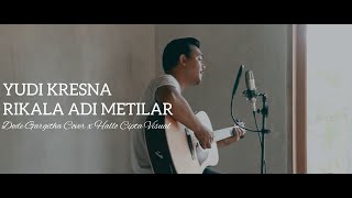 Yudi Kresna - Rikala Adi Metilar (Dode Gargitha Live Cover)