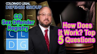 Colorado Sex Offender Registry - How Does it Work?