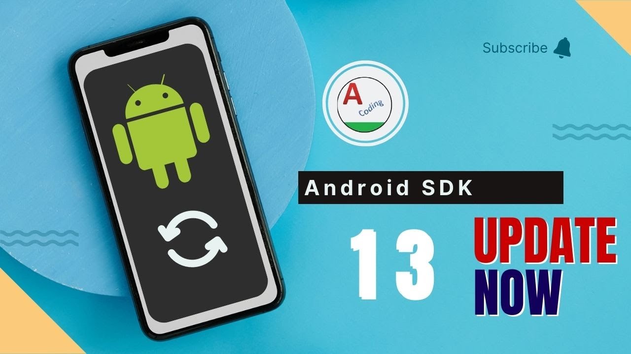 Android Update to latest android version 13 Android SDK