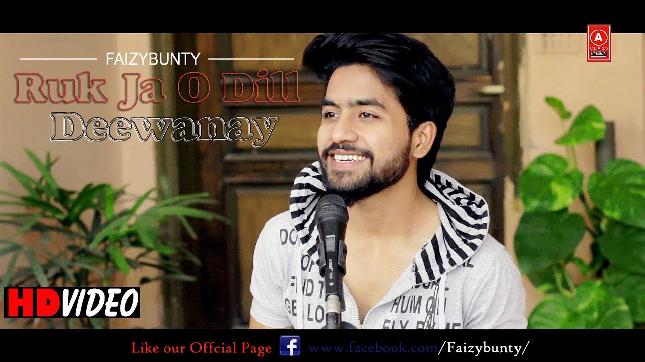 Ruk Ja O Dil Deewane | Faizy Bunty Rendition | Best Cover  | 2019