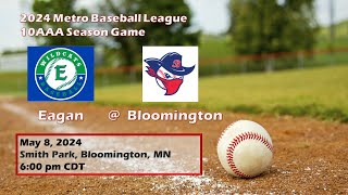 MBL 2024 10AAA Baseball - 2024-05-08 - Eagan @ Bloomington