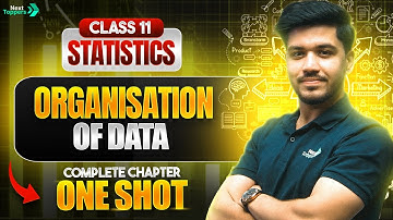 Statistics: Organisation of Data in One Shot | NCERT Class 11th Economics Full Chapter 4 Revision
