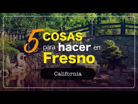 Video: 11 cosas que hacer en Fresno, California