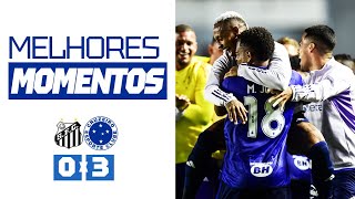 🦊⚽ MELHORES MOMENTOS | Santos 0 x 3 Cruzeiro
