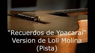 Recuerdos de Ypacaraí (pista basada en la version de Loli Molina)