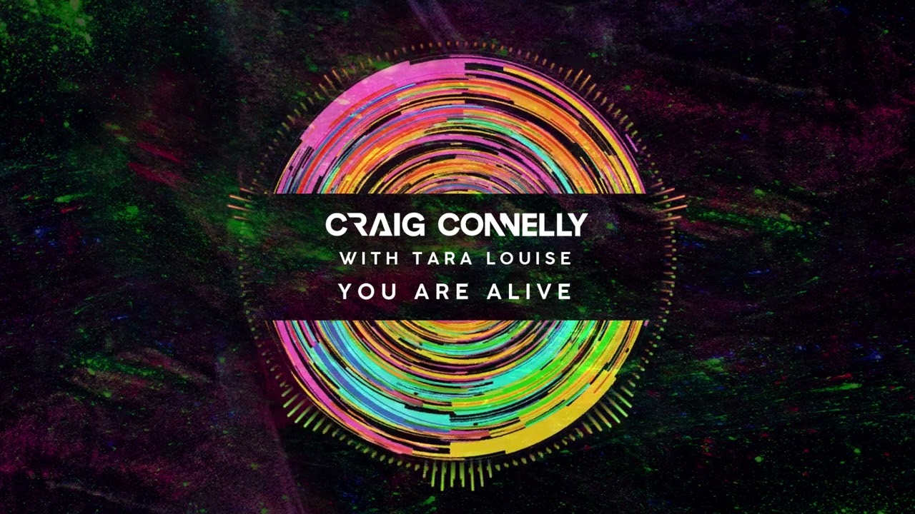 Craig Connelly feat Tara Louise   You Are Alive