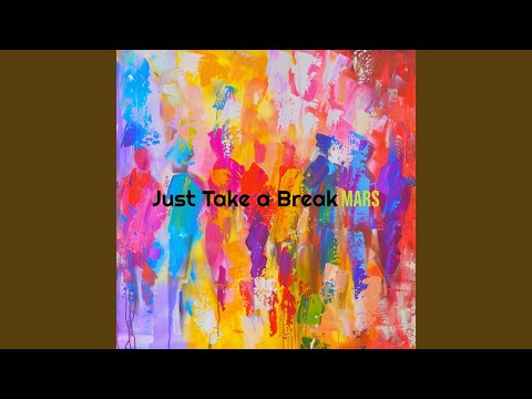 Just Take a Break