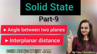Interplanar distance || Angle between planes || Miller Indices #solidstate #csirnetchemicalsciences