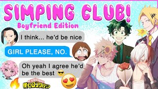 Girls RATE THE BEST BOYFRIENDS In Class! 😍🔥 Simping Club - BNHA Texts - MHA Chat