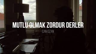 Mutlu Olmak Zordur Derler// Can Ozan/ Çınar Ciğer Cover Resimi