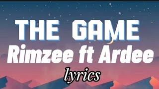 Rimzee ft Ardee- The Game (Official Lyrics Video)