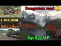 Dangerous road 😲 //  2 Accident // Bye bye Madhya Pradesh // Safe drive //  Indian Trucking Vlog #99