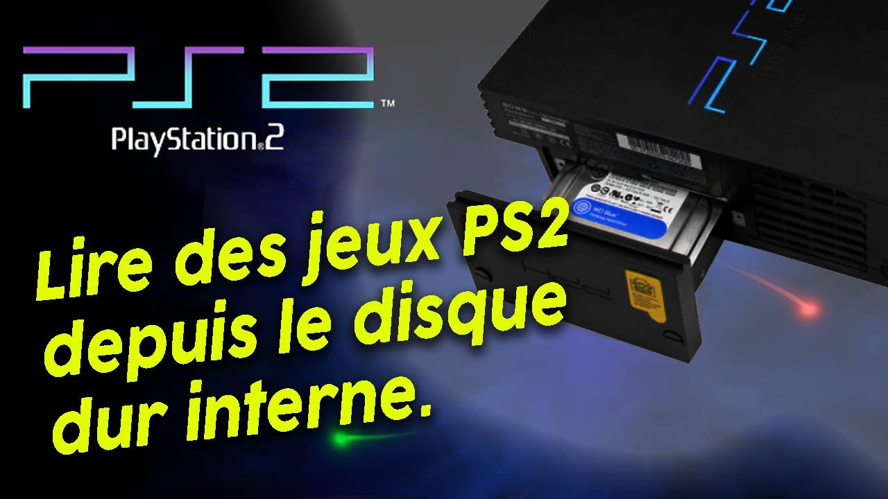 TUTO] Lire des jeux PS2 depuis le disque dur interne. 