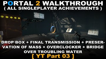 Portal 2 walkthrough part 3 ( All singleplayer achievements, No commentary ✔ )