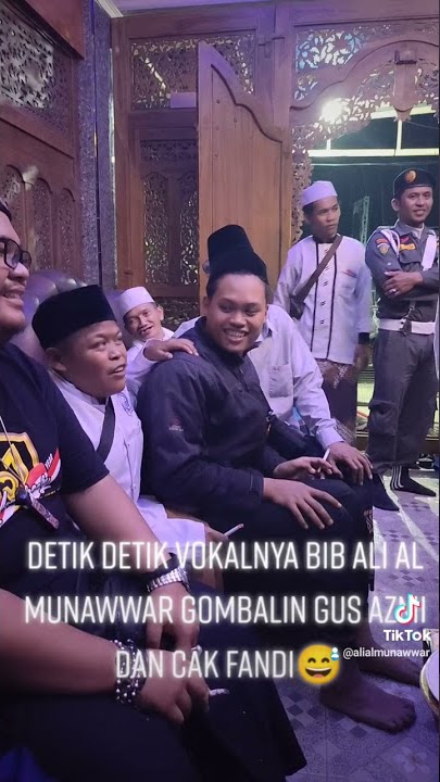 keseruan vokalnya habib Ali Al munawwar gombalin Gus Azmi dan cak fandy