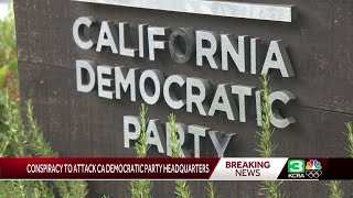 FBI: 2 arrested for conspiracy to attack Democratic Headquarters in Sacramento