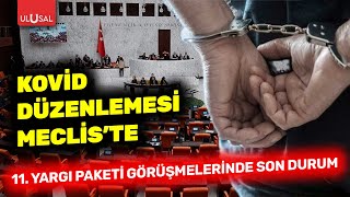 Kovid-19 Düzenlemesi Mecliste 11. Yargı Paketi Görüşmelerinde Son Durum Sıla Kemahlı Altınbaş
