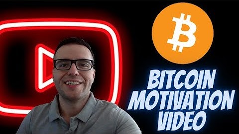 Bitcoin Motivation video